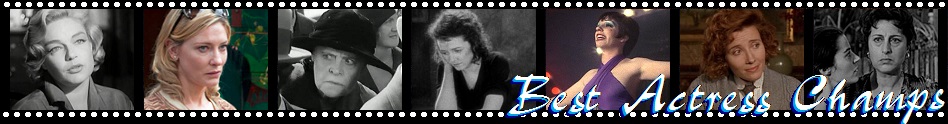 Simone Signoret, Room at the Top  Cate Blanchett, Blue Jasmine  Marie Dressler, Min and Bill  Janet Gaynor, 7th Heaven  Liza Minnelli, Cabaret  Emma Thompson, Howards End  Anna Magnani, The Rose Tattoo