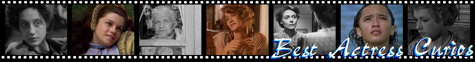 Carol Kane, Hester Street  Geneviève Bujold, Anne of the Thousand Days  Ida Kaminská, The Shop on Main Street  Laura Dern, Rambling Rose  Celia Johnson, Brief Encounter  Keisha Castle-Hughes, Whale Rider  Piper Laurie, The Hustler
